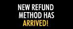 New Refund Method Coming Spring 2009!