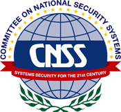 Certified by the Committee on National Security Systems (CNSS) National Standards 4011 and 4013E